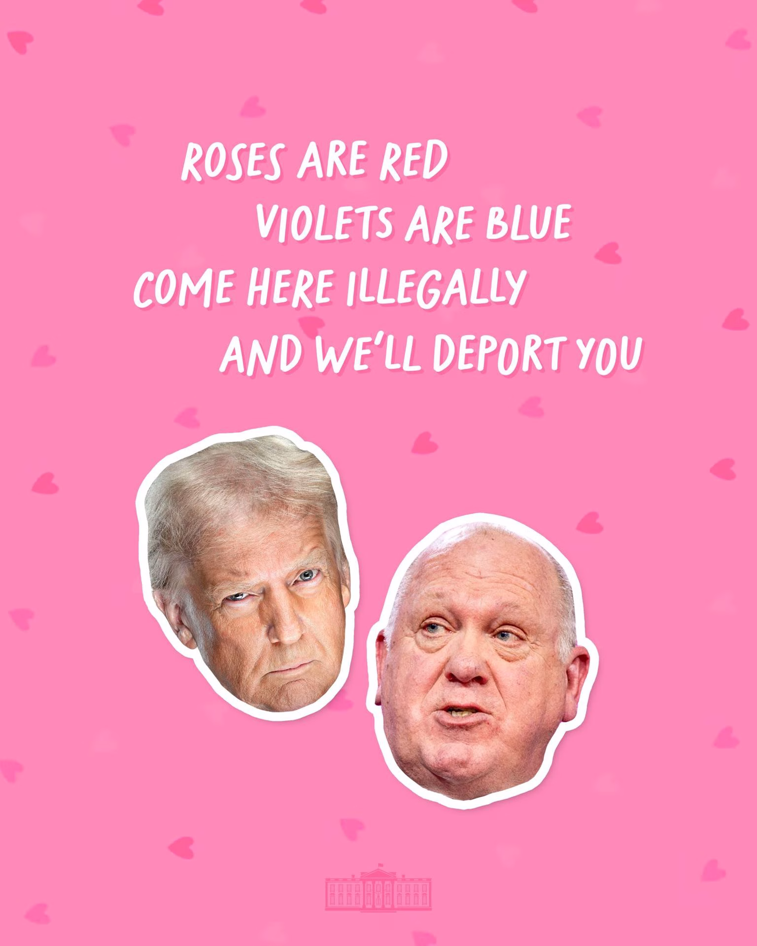 Fotografía tomada de la cuenta oficial de la red social X de la Casa Blanca donde se muestra una imagen con el rostro del presidente Donald Trump y de su "zar" de la frontera, Tom Homan, junto con el mensaje "Las rosas son rojas, las violetas azules, ven aquí ilegalmente y te deportaremos". La Administración de Donald Trump mandó este viernes un mensaje a los migrantes por San Valentín en el que, junto a una felicitación por este día, advirtió de forma directa que todo aquel que entre en el país de forma ilegal será deportado. EFE/La Casa Blanca /SOLO USO EDITORIAL /NO VENTAS /SOLO DISPONIBLE PARA ILUSTRAR LA NOTICIA QUE ACOMPAÑA /CRÉDITO OBLIGATORIO